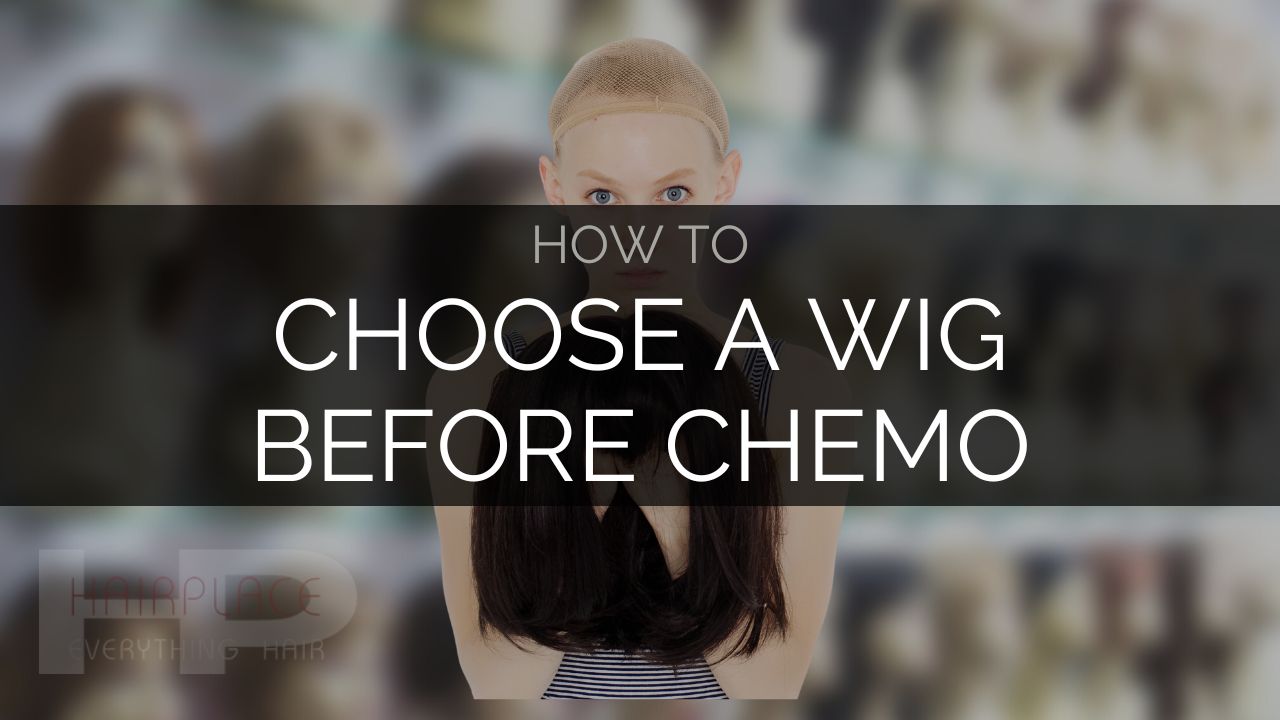 Wig Resource - How To Choose A Wig Before Chemo